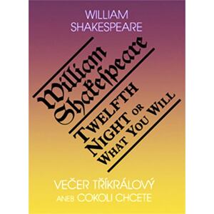 Večer tříkrálový aneb cokoli chcete / Twelth Night, or What You Will
