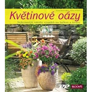 Květinové oázy - Nejkrásnější návrhy výsadeb pro balkon i terasu