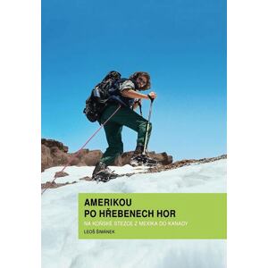Amerikou po hřebenech hor - Na koňské stezce z Mexika do Kanady