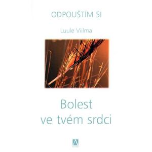 Bolest ve tvém srdci - Odpouštím si