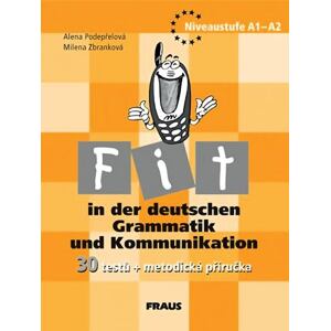 Fit in der deutschen Grammatik und Kommunikation - metodická příručka