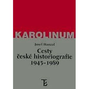 Cesty české historiografie 1945-1989