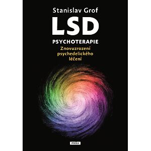LSD psychoterapie - Znovuzrození psychedelického léčení