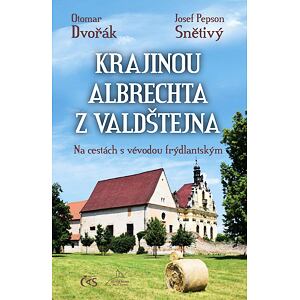 Krajinou Albrechta z Valdštejna - Na cestách s vévodou frýdlantským