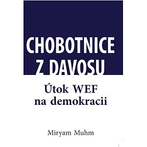 Chobotnice z Davosu aneb jak WEF ničí demokracii