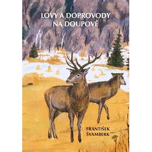Lovy a doprovody na Doupově