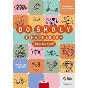 Do školy s nadhledem - Pracovní sešit pro předškoláky