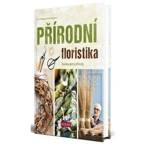 Přírodní floristika - Domov plný přírody