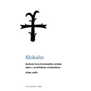 Filokalia - Duchovní texty křesťanského Východu