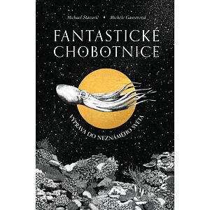 Fantastické chobotnice - Výprava do neznámeho světa
