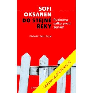Do stejné řeky - Putinova válka proti ženám