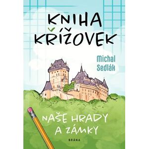 Kniha křížovek - Naše hrady a zámky