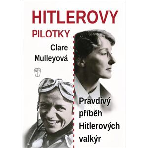 Hitlerovy pilotky - Pravdivý příběh Hitlerových valkýr