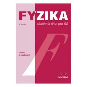 Fyzika zásobník úloh pro SŠ