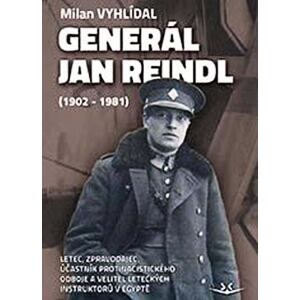 Generál Jan Reindl (1902-1981)