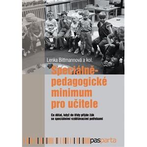 Speciálněpedagogické minimum pro učitele - Co dělat, když do třídy přijde žák se speciálními vzděláv