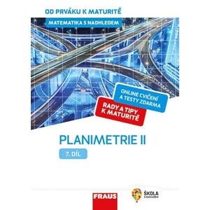 Matematika s nadhledem od prváku k maturitě 7. - Planimetrie II.