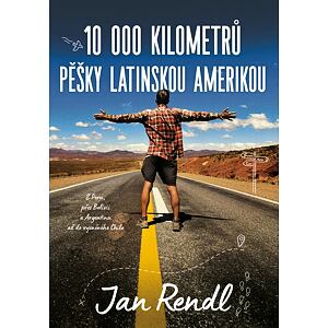 10 000 kilometrů pěšky Latinskou Amerikou