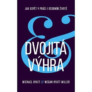 Dvojitá výhra / Jak uspět v práci i osobním životě