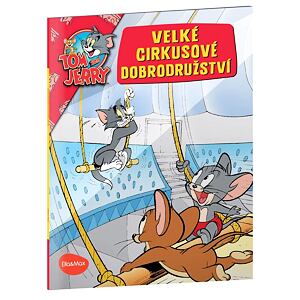 Velké cirkusové dobrodružství - Tom a Jerry v obrázkovém příběhu