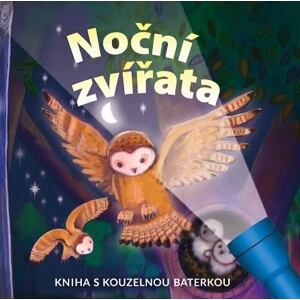 Noční zvířata - Kniha s kouzelnou baterkou