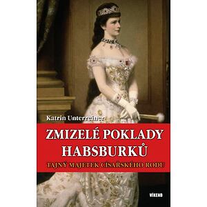 Zmizelé poklady Habsburků - Tajný majetek