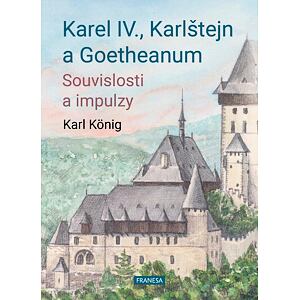 Karel IV., Karlštejn a Goetheanum - Souvislosti a impulzy