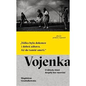 Vojenka - O dětech, které dospěly bez varování
