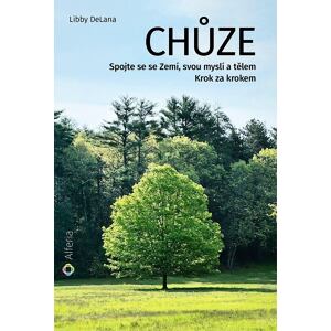 Chůze - Spojte se se Zemí, svou myslí a tělem - Krok za krokem