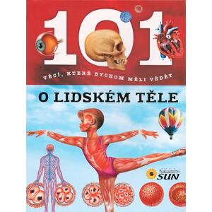 101 věcí, které bychom měli vědět o lidském těle