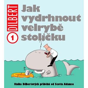 Dilbert 1 - Jak vydrhnout velrybě stoličku