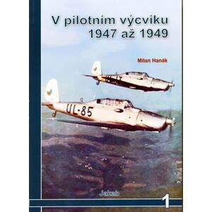 V pilotním výcviku 1947 až 1949