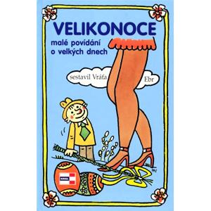 Velikonoce - malé povídání o velkých dnech