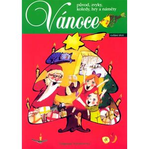 Vánoce - původ, zvyky, koledy, hry a náměty