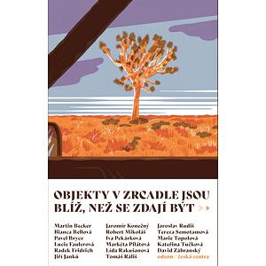 Objekty v zrcadle jsou blíž, než se zdají být - Sborník povídek