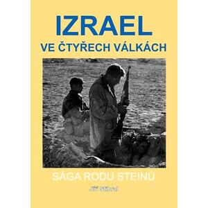 Izrael ve čtyřech válkách - Sága rodu Steinů