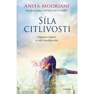 Síla citlivosti - Schopnost empatie ve stále drsnějším světě