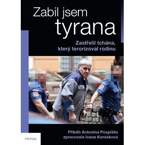 Zabil jsem tyrana - Zastřelil tchána, který terorizoval rodinu