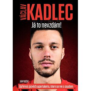 Václav Kadlec: Já to nevzdám!