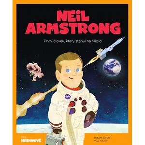 Neil Armstrong - První člověk, který stanul na Měsíci