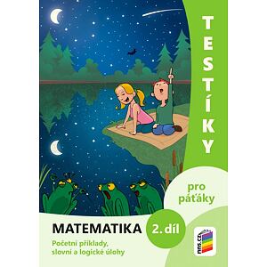 Testíky pro páťáky – matematika, 2. díl (barevný pracovní sešit)