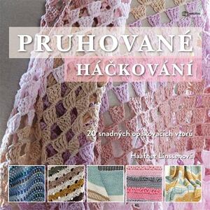 Pruhované háčkování - 20 snadných opakovacích vzorů