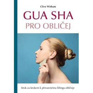 Gua sha pro obličej - Krok za krokem k přirozenému liftingu obličeje