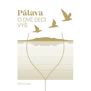 Pálava - O dvě deci výš