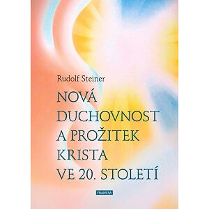 Nová duchovnost a prožitek Krista ve 20. století