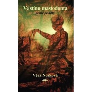 Ve stínu mastodonta - pestré povídky