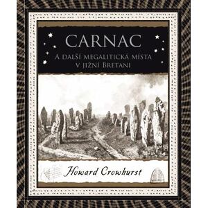 Carnac - A další megalitická místa v jižní Bretani