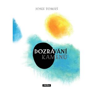 Dozrávání kamenů