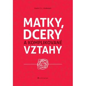 Matky, dcery a komplikované vztahy