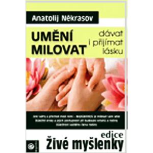 Umění milovat - dávat i přijímat lásku